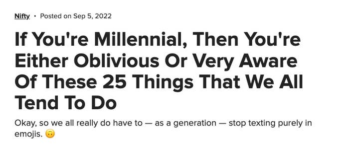 If you're millennial, then you're either oblivious or very aware of these 25 things that we all tend to do"