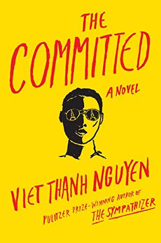 3) <i>The Committed</i> by Viet Thanh Nguyen