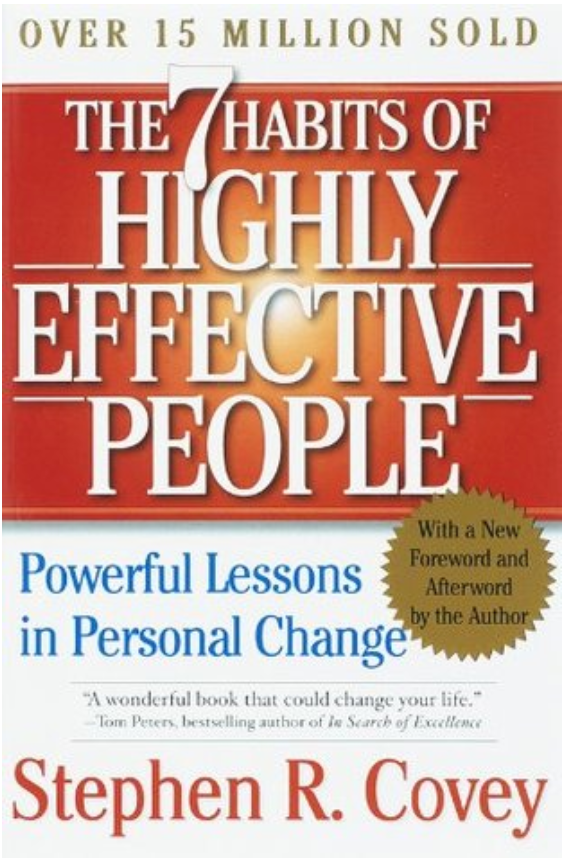 ‘The 7 Habits of Highly Effective People’ by Stephen R. Covey