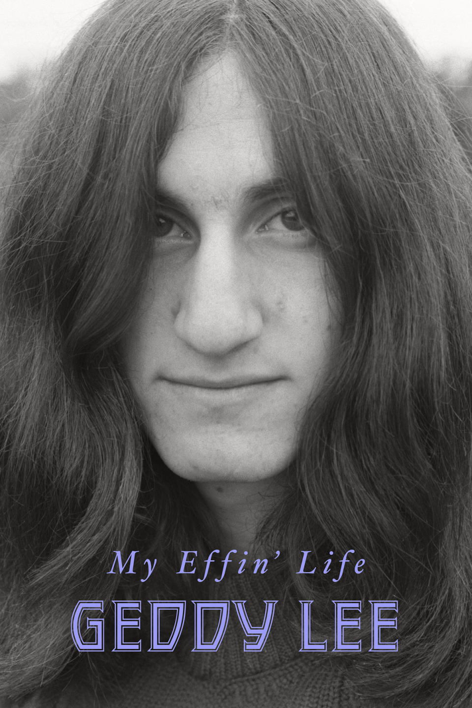 geddy lee my effin life memoir