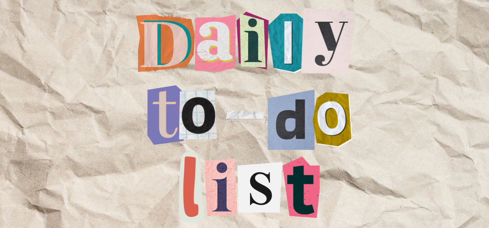 Cut-out letters on crumpled paper spelling "Daily to do list"