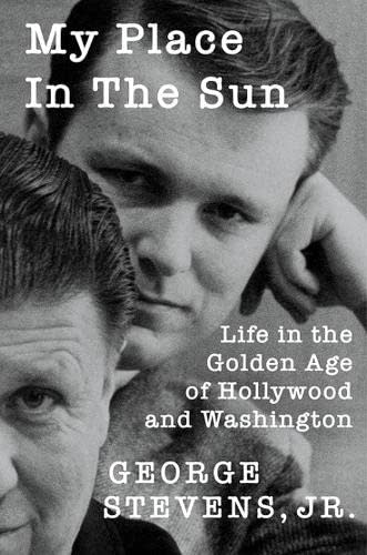My Place in the Sun: Life in the Golden Age of Hollywood and Washington (Screen Classics)