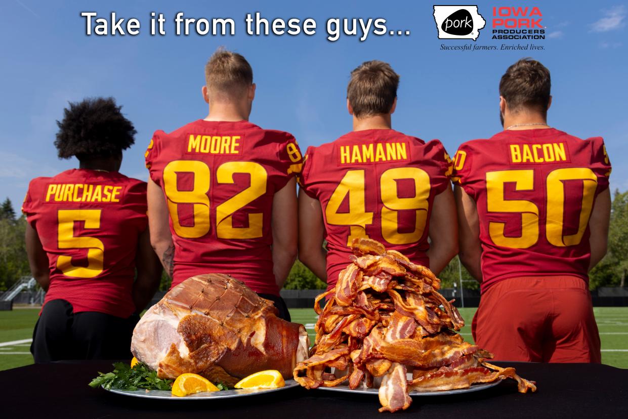 Iowa pork producers pulled together Iowa State University Cyclone football players Myles Purchase, Tyler Moore, Tommy Hamann and Caleb Bacon for this message: Purchase, Moore, Hamann and Bacon.