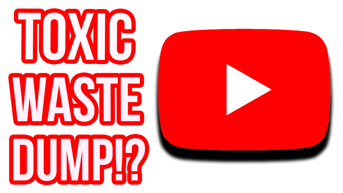 youtube-is-a-toxic-waste-dump