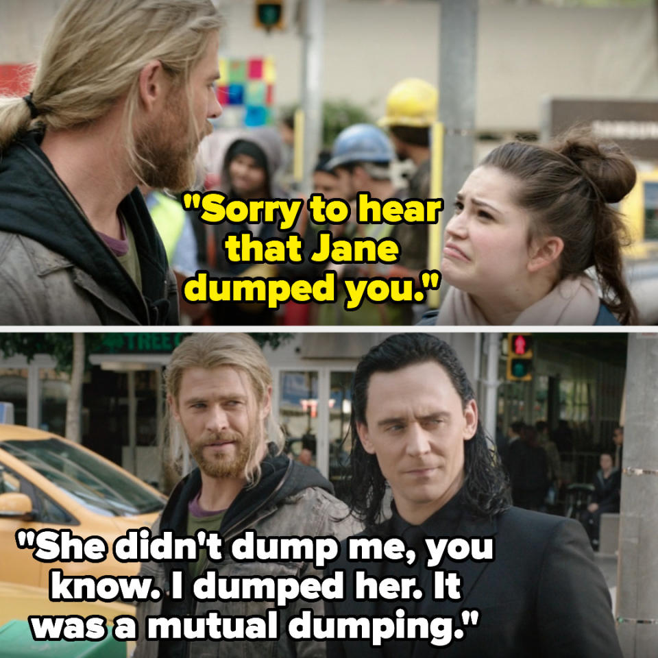 a girl tells thor she's sorry to hear jane dumped him and he says he didn't and it was a mutual dumping
