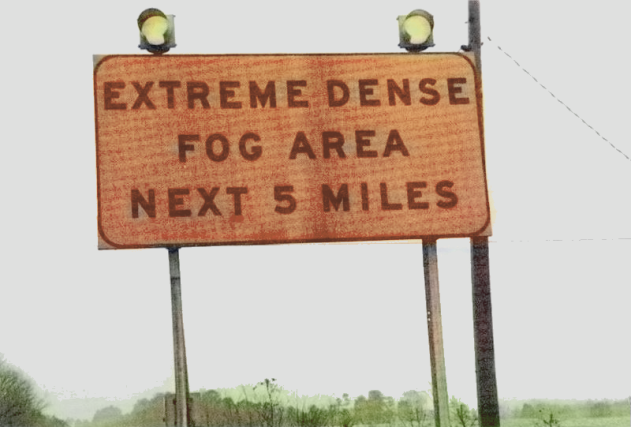 Extreme Dense Fog Sign (1991)
