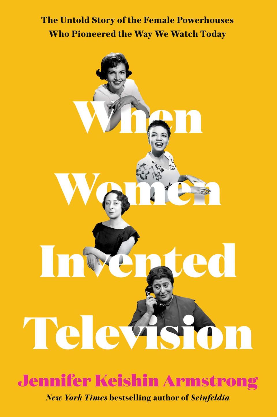 <em>When Women Invented Television</em>, by Jennifer Keishin Armstong