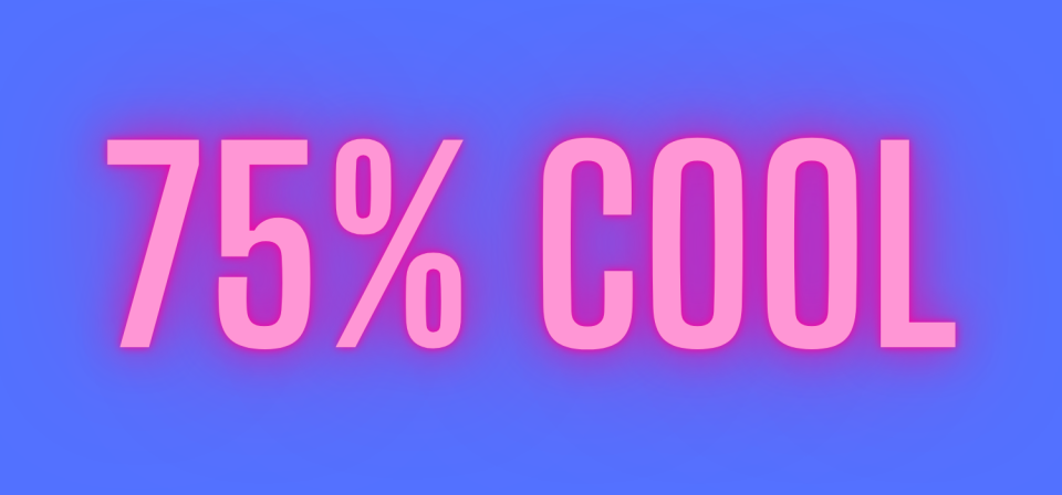 75% cool