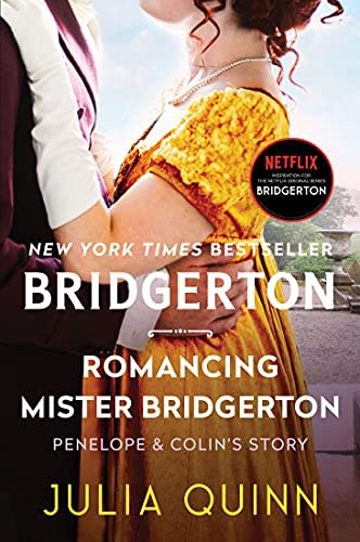 Romancing Mister Bridgerton: Penelope & Colin's Story, The Inspiration for Bridgerton Season Three (Bridgertons Book 4)