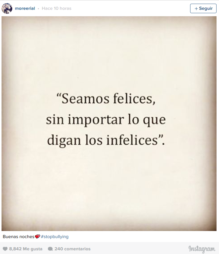 “Seamos felices, sin importar lo que digan los infelices”, publicó. Foto: Instagram.com/Moreerial