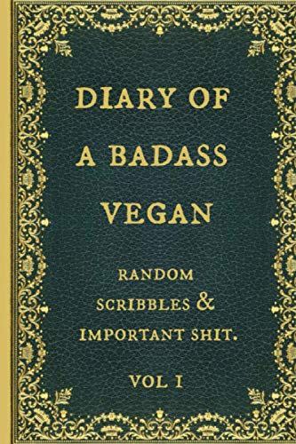 23) Diary of a Badass Vegan Journal