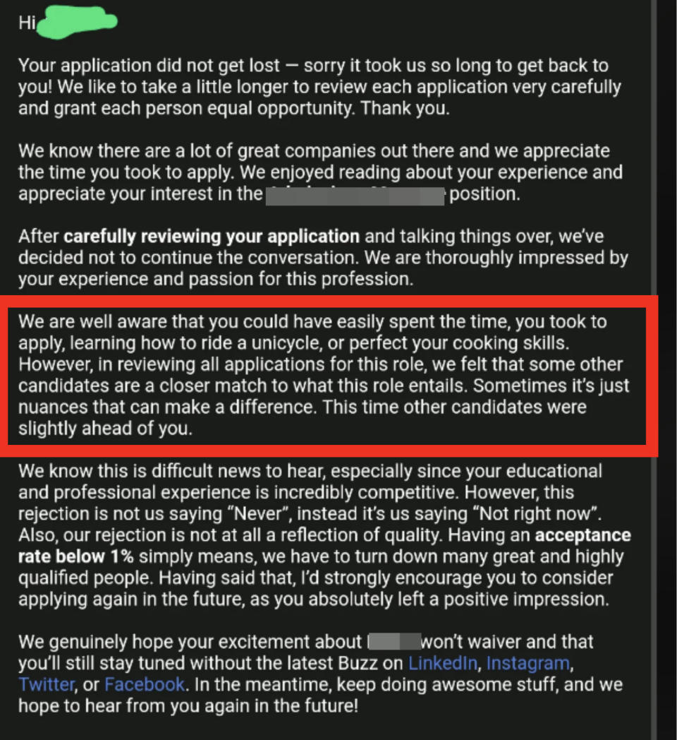 This email says they appreciate the applicant's time because "we are well aware that you could have easily spent the time you took to apply learning how to ride a unicycle or perfect your cooking skills"