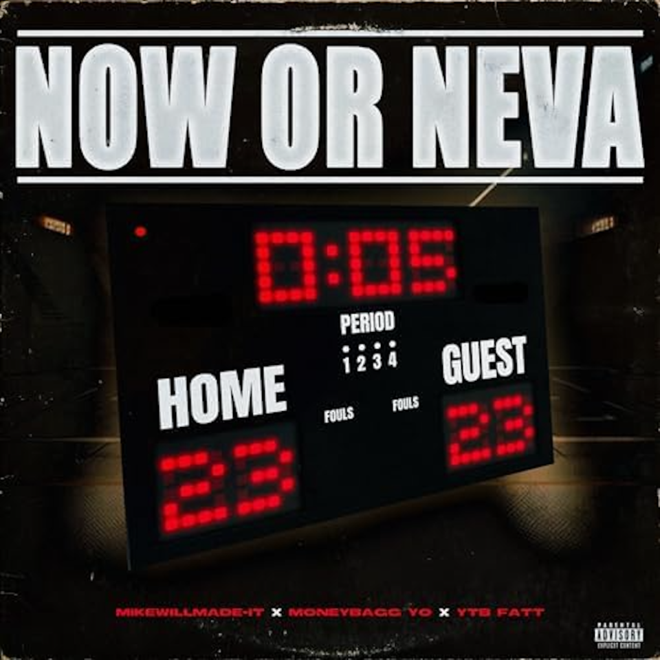Mike Will Made-It ft. Moneybagg Y & YTB Fatt “Now Or Neva” cover art