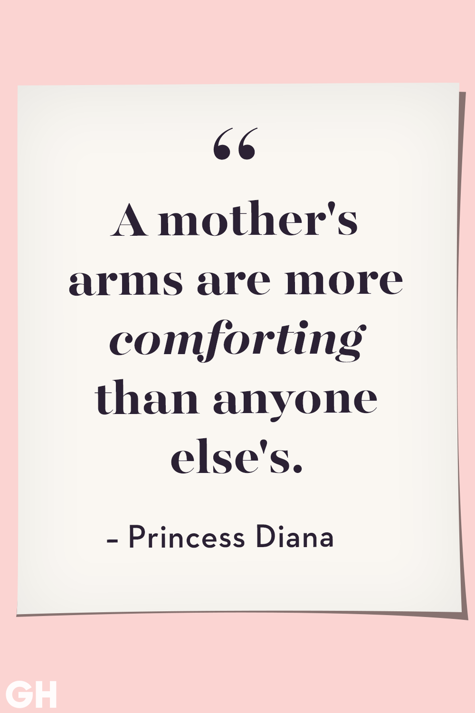 <p>A mother's arms are more comforting than anyone else's.</p>