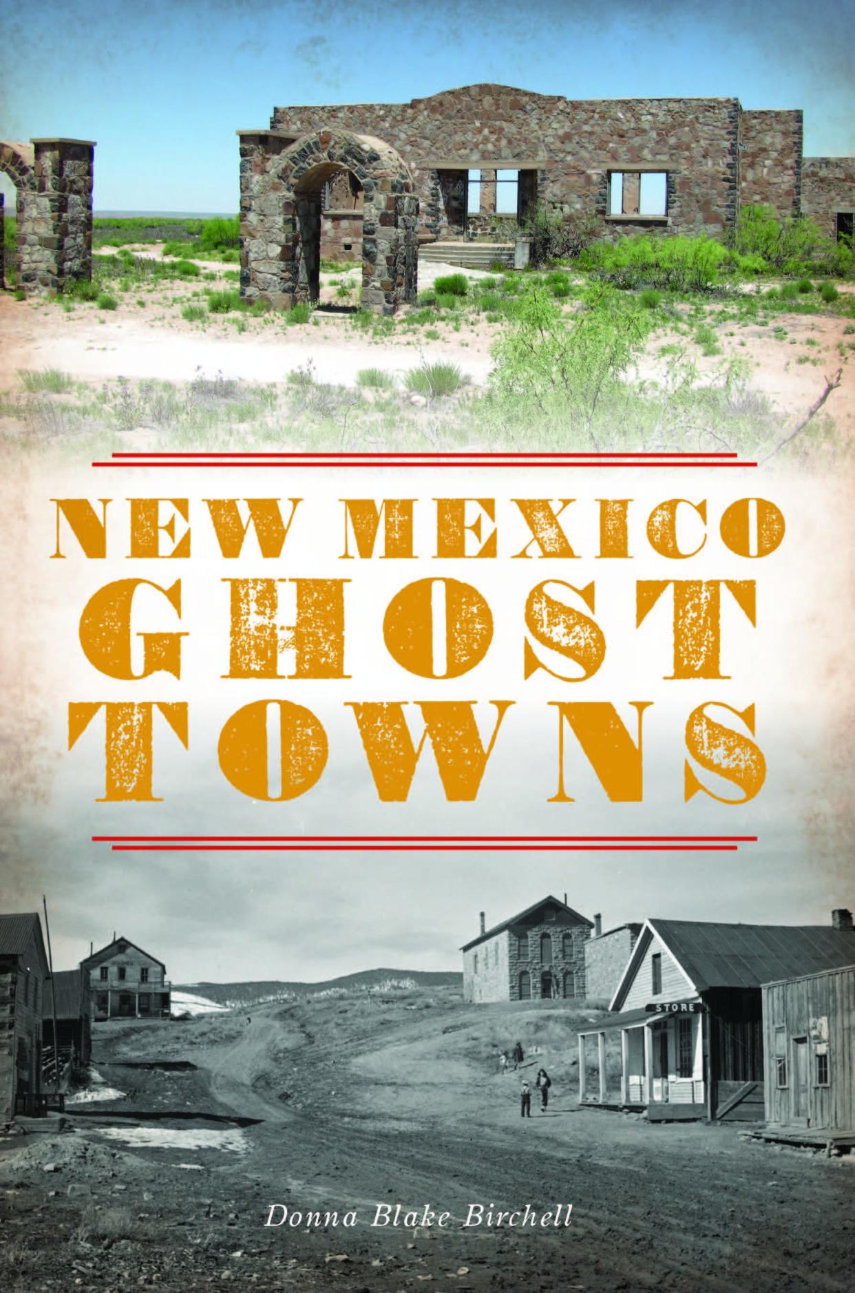 Author Donna Blake Birchell on her trek through the ghost towns of New Mexico.