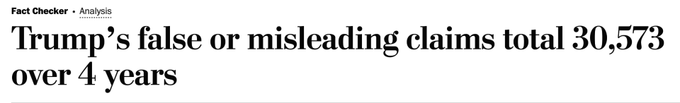 "Trump's false or misleading claims total 30,573 over 4 years"