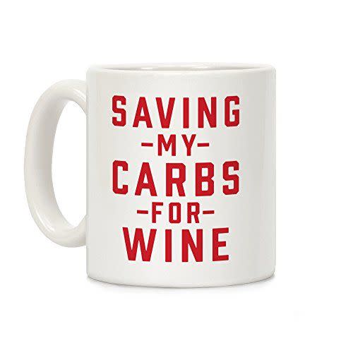 2) Saving my Carbs for Wine Coffee Mug