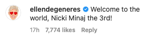 Ellen wrote "Welcome to the world, Nicki Minaj the 3rd!"