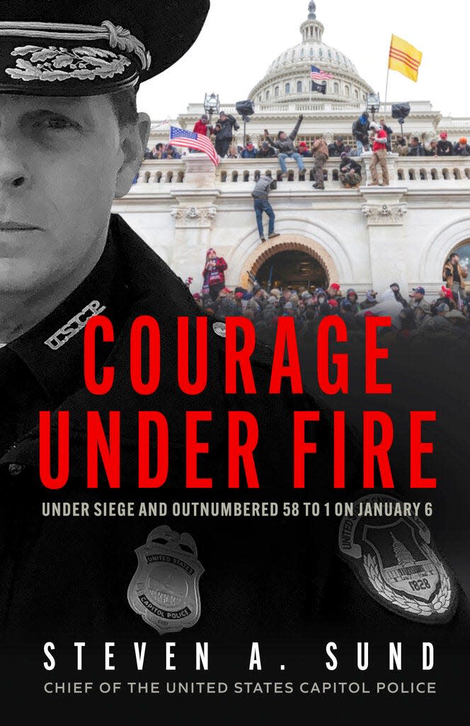 This cover image released by Blackstone Publishing shows "Courage Under Fire: Under Siege and Outnumbered 58 to 1 on January 6" by Steven A. Sund.