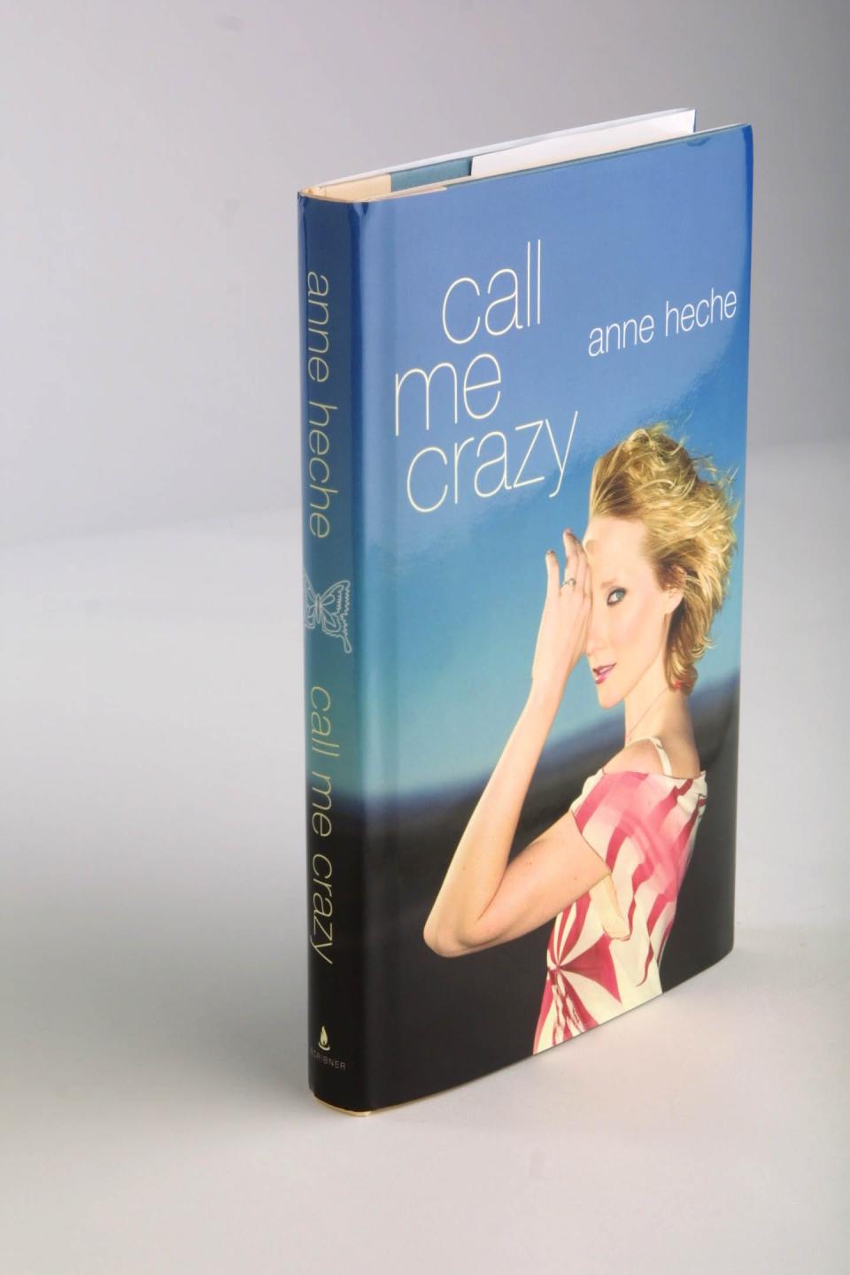 "Call Me Crazy" by Anne Heche