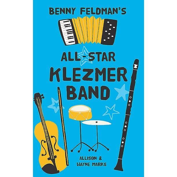 1) <i>Benny Feldman's All-Star Klezmer Band</i> by Allison and Wayne Marks