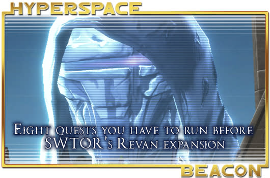 Hyperspace Beacon: Eight quests you have to run before SWTOR's Revan expansion