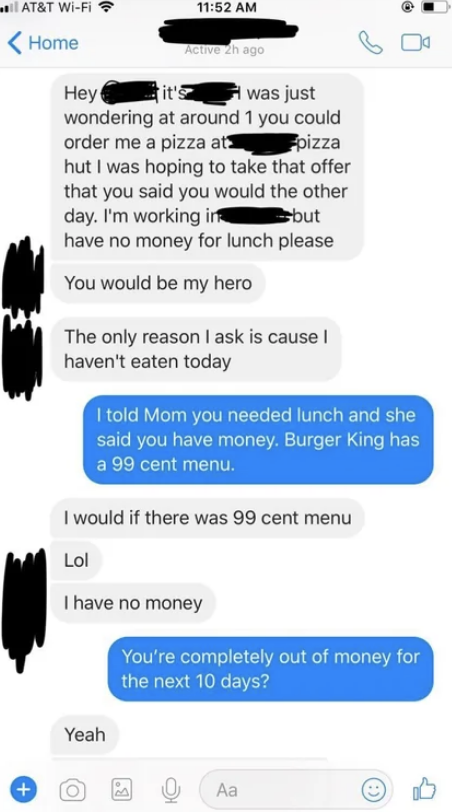 sibling one asking for money for food because they don't even have enough for burger king