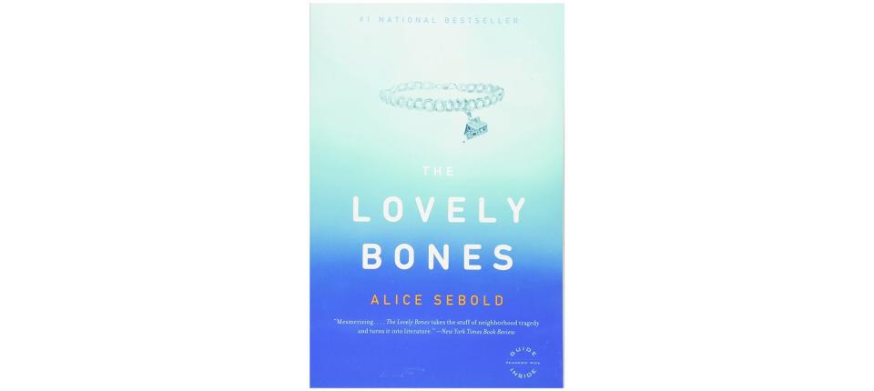 The Lovely Bones , by Alice Sebold