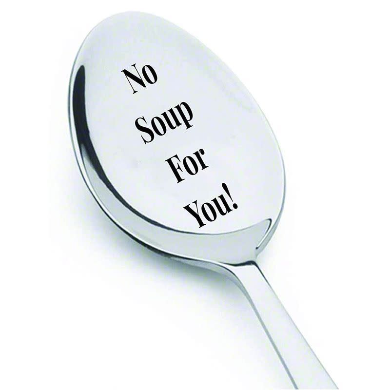 'No Soup For You!' Spoon
