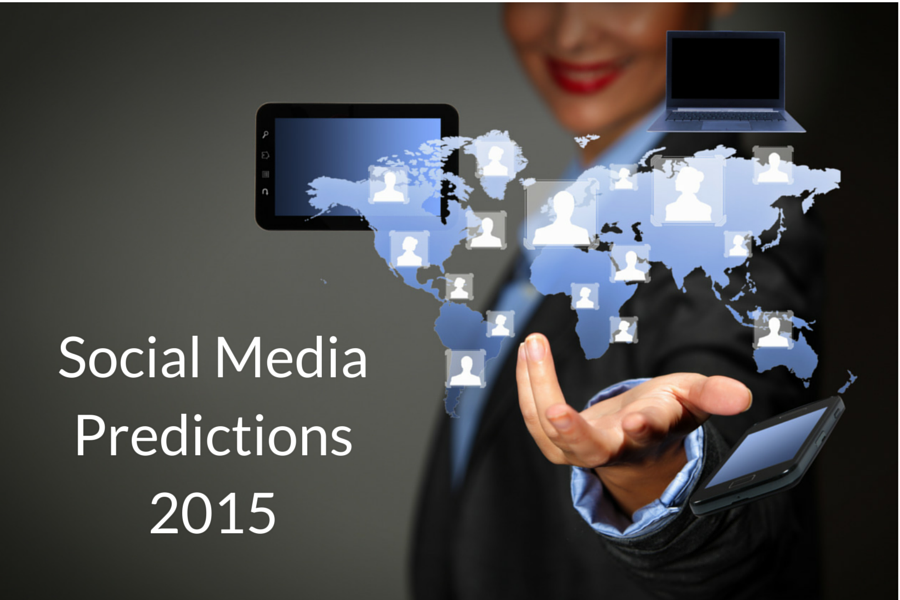 The Future of Social Media: 25 Experts Share Their 2015 Predictions image Social Media Predictions2015 900x600