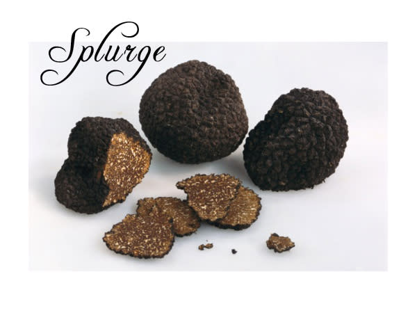 Black truffles, $465 for 5 oz.