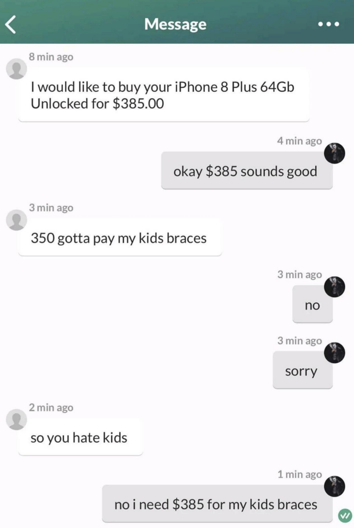 "no i need $385 for my kids braces"