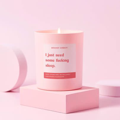 Props to this candle for helping them unwind while also making them laugh.