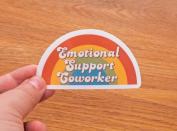 <p><strong>PeculairPennants</strong></p><p>etsy.com</p><p><strong>$4.75</strong></p><p>Looking for a small and thoughtful gift for your favorite coworker? These "Emotional Support Coworker" stickers are inexpensive and cute options to brighten their day. </p>