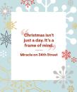 <p>“Christmas isn’t just a day. It’s a frame of mind.”</p>