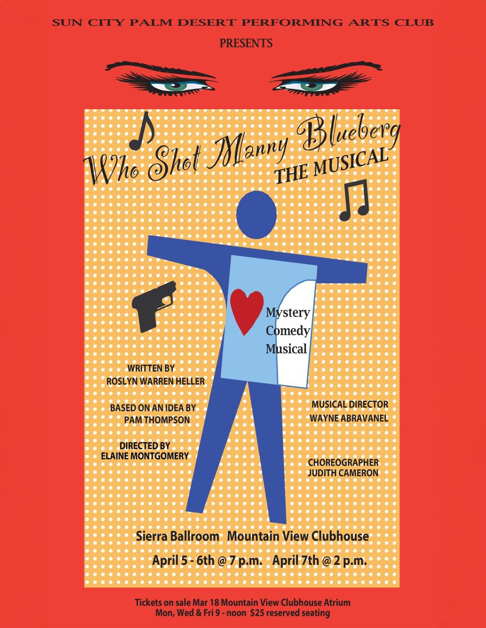 The Sun City Performing Arts Club presents "Who Shot Manny Blueberg" April 5-7 at Sun City's Mountain View Clubhouse in Palm Desert, Calif.