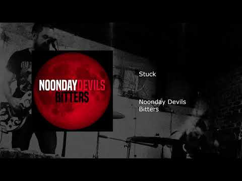 24) Stuck - Noonday Devils