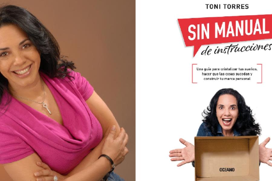 Reconocida publirrelacionista Toni Torres cambia vidas con su libro "Sin Manual de Instrucciones"