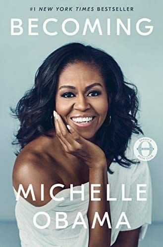 1) <i>Becoming</i>, by Michelle Obama
