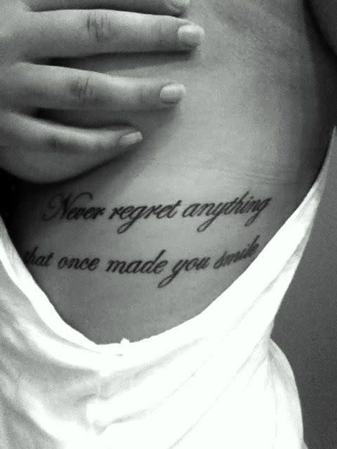 “Never regret anything that once made you smile.” 
