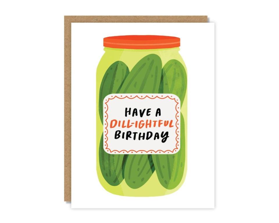 19) Have a Dill-ightful Birthday Card