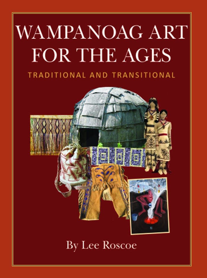 Author Lee Roscoe will be at the Cahoon Museum of American Art for Saturday's Smithsonian Day to sign copies of her newly published book “Wampanoag Art for the Ages, Traditional and Transitional.”