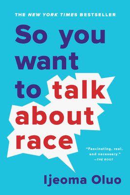 3) So You Want to Talk about Race