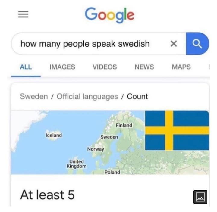 Google search question "how many people speak swedish" and the answer is "At least 5"