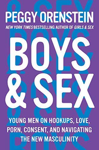 <em>Boys & Sex</em>, by Peggy Orenstein (out 1/7)