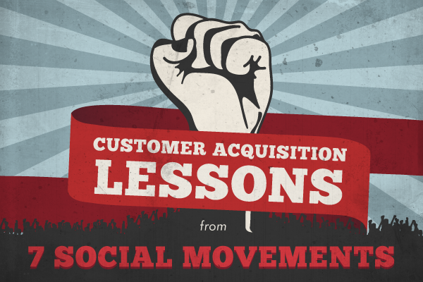 Customer-Acquisition-Lessons-from-7-Great-Social-Movements-FI-5