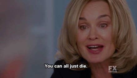 Jessica Lange on American Horror Story saying "you can all just die"