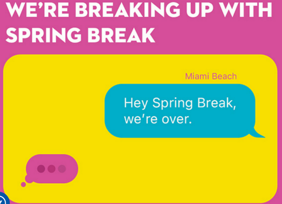 A new messaging campaign from Miami Beach says the city is “breaking up” with spring break.