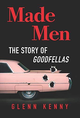 111) <em>Made Men: The Story of Goodfellas</em>, by Glenn Kenny