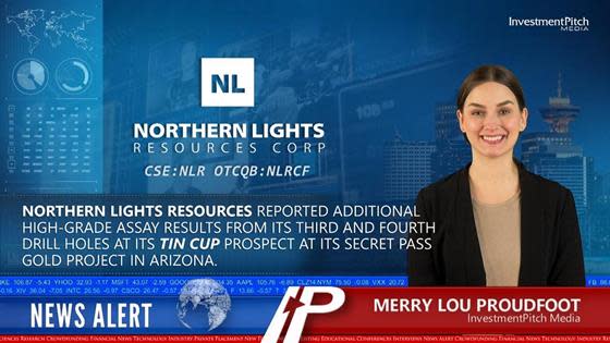 InvestmentPitch Media Video Discusses Northern Lights’ Report of Additional High-Grade Assay Results from its Third and Fourth Drill Holes at its Tin Cup Prospect at its Secret Pass Gold Project in Arizona: Northern Lights Resources (CSE:NLR) (OTCQB:NLRCF) reports additional high-grade assay results from its third and fourth drill holes at its Tin Cup Prospect at its Secret Pass Gold Project in Arizona